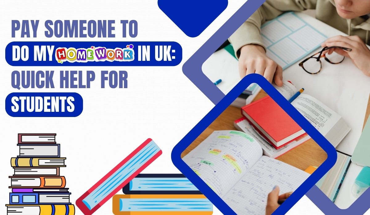 Pay Someone to Do My Homework in UK