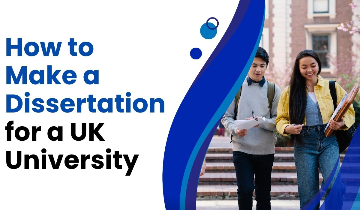How to Make a Dissertation for a UK University