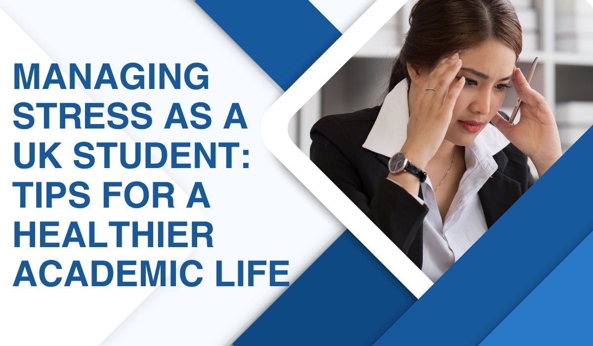 Managing Stress as a UK Student Tips