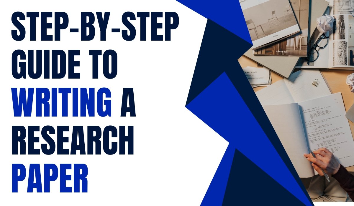 Step-by-Step Guide to Writing a Research Paper