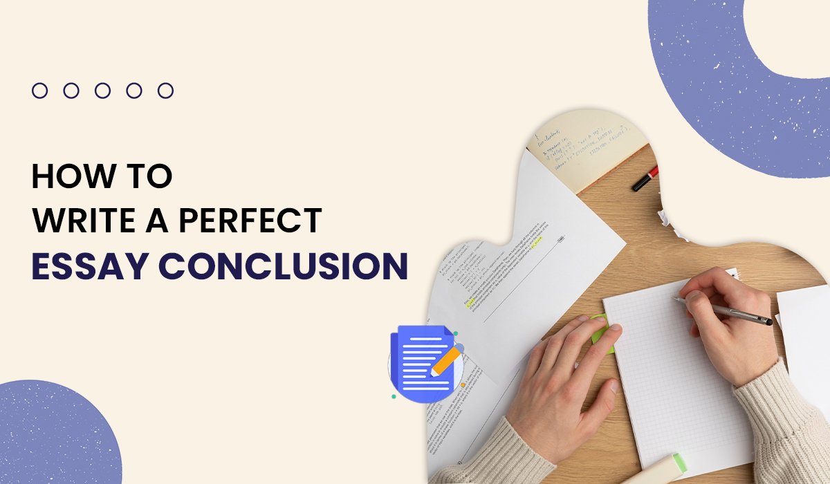 How to Write Perfect Essay Conclusions